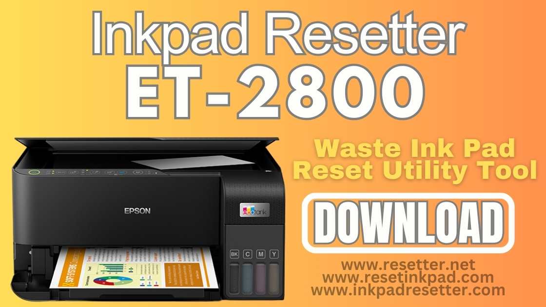 Epson ET-2800 Waste Ink Pad Resetter